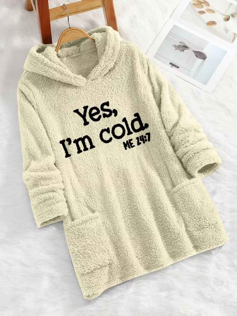 Women’s “Yes I’m Cold” Teddy Bear Print Hooded Fleece Sweatshirt